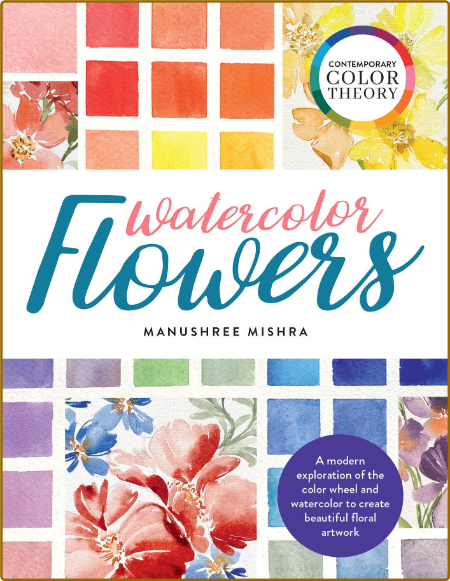 Contemporary Color Theory Watercolor Flowers A modern exploration of the color whe... 4870c5f5392c39c07538df7d9811f34c