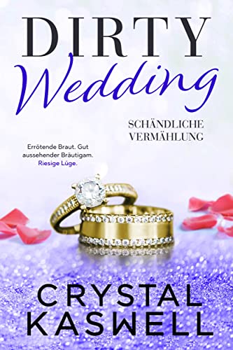 Cover: Crystal Kaswell  -  Dirty Wedding Schändliche Vermählung