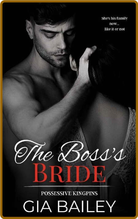 The Boss's Bride  An Age-Gap Ma - Gia Bailey