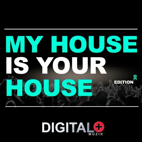 VA - My House Is Your House Edition 30 (2022) (MP3)