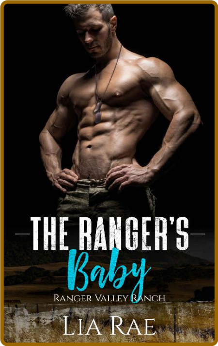 The Rangers Baby - Lia Rae