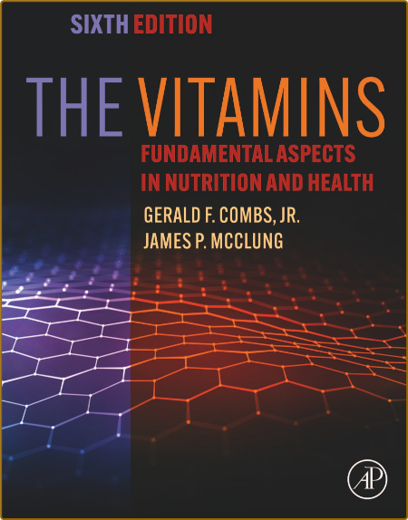 The Vitamins Fundamental Aspects in Nutrition and Health, Sixth Edition 8c957915a7d455e149cec2fb1d04d779