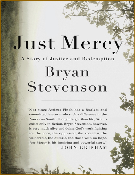 Just Mercy  A story of Justice and Redemption