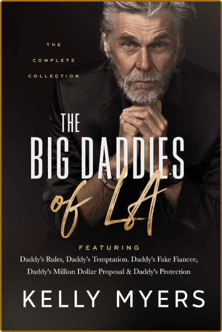 The Big Daddies of LA  The Complete Collec - Kelly Myers