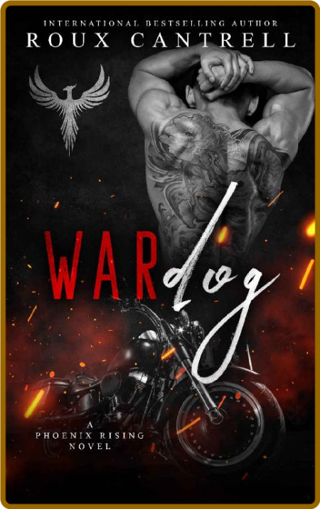 Wardog  A Phoenix Rising Novel - Roux Cantrell