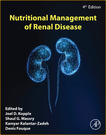 Kopple J  Nutritional Management of Renal Disease 4ed 2022 1f5b48959db7496de66590a617904286