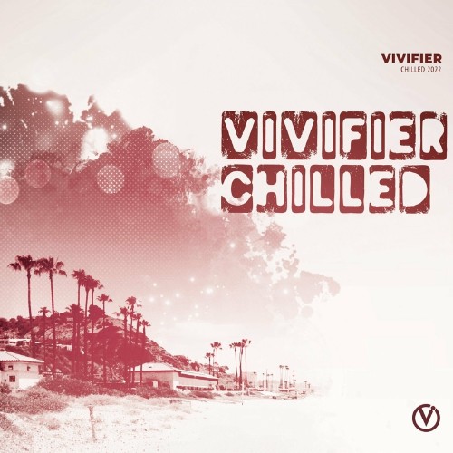 VA - Vivifier Chilled 2022 (2022) (MP3)