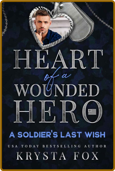 A Soldier's Last Wish  Heart of - Krysta Fox