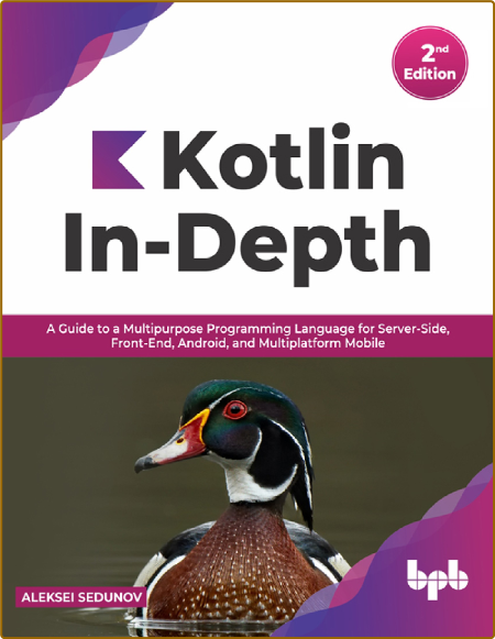 Sedunov A  Kotlin In-Depth  A Guide   Multiplatform Mobile 2022 C02de587da93daa70e7c42d95bf149b7