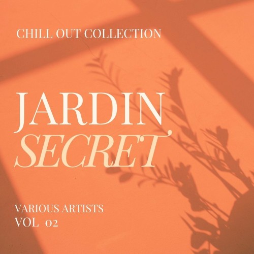 VA - Jardin Secret (Chill Out Collection), Vol. 2 (2022) (MP3)