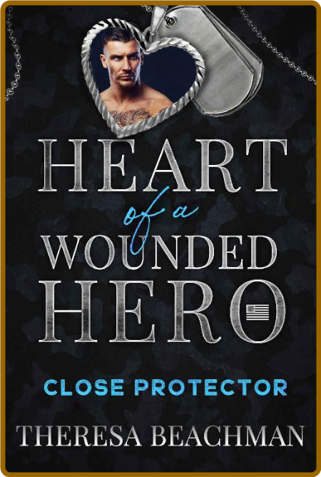 Close Protector  Heart of a Wou - Theresa Beachman F59de04d43aa495750ebcd3498b3b4d5