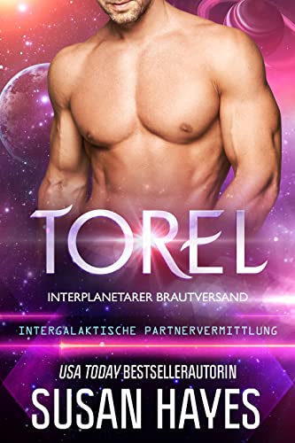 Susan Hayes  -  Torel Interplanetarer Brautversand (Intergalaktische Partnervermittlung)