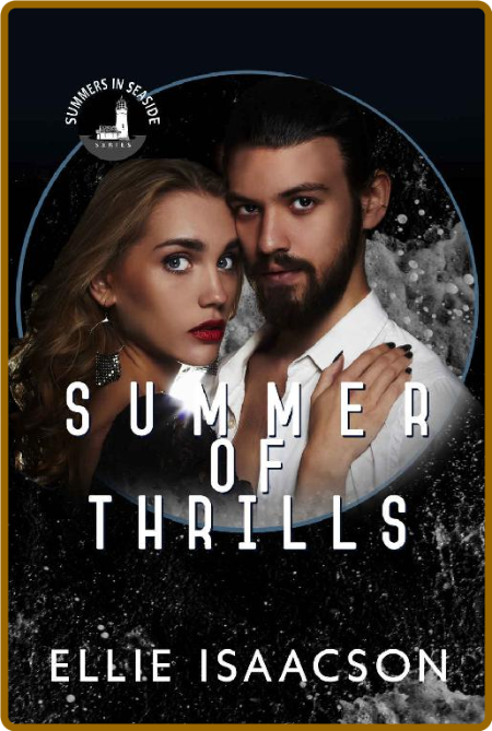 Summer of Thrills  Part of the - Ellie Isaacson