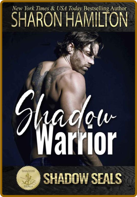 Shadow Warrior  (Shadow SEALs) - Sharon Hamilton Caa8beb46e941bd41a610b3da3aa26e4