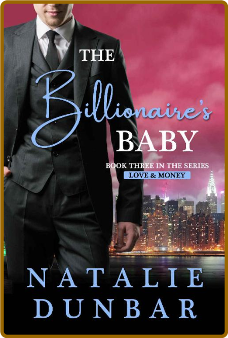 The Billionaire's Baby  Love an - Natalie Dunbar