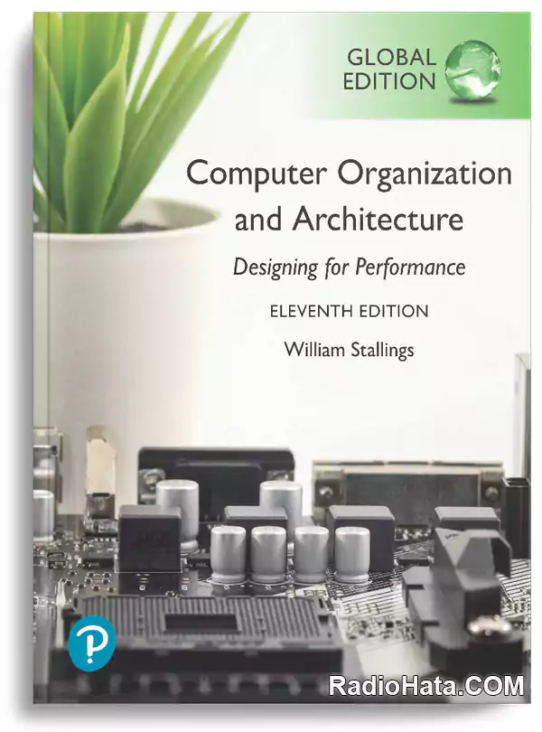 Computer Organization and Architecture, 11th Edition