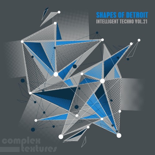 VA - Shapes of Detroit - Intelligent Techno, Vol. 21 (2022) (MP3)