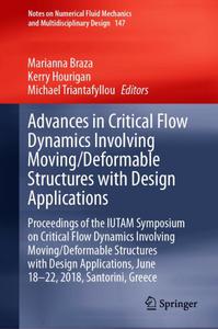Advances in Critical Flow Dynamics Involving MovingDeformable Structures with Design Applications 