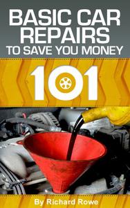 Autos 101 Basic Car Repairs to Save You Money