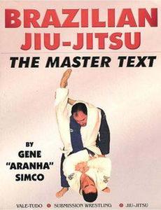 Brazilian Jiu-jitsu The Master Text 