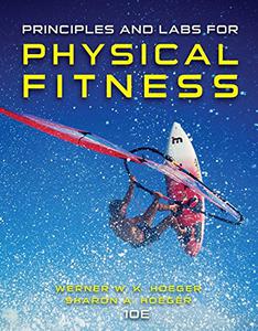 Principles and Labs for Physical Fitness, 10th Edition