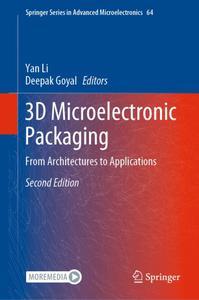 3D Microelectronic Packaging From Architectures to Applications