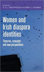 Women and Irish diaspora identities Theories, concepts and new perspectives