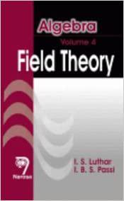 Algebra Vol 4. Field theory