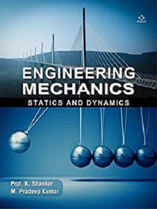 Engineering Mechanics Statics and Dynamics