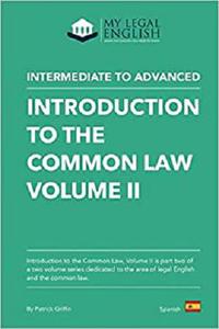 Introduction to the Common Law, Vol. 2 English for the Common Law, Vol.2, Spanish language edition