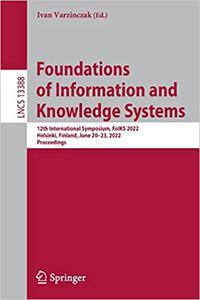 Foundations of Information and Knowledge Systems 12th International Symposium, FoIKS 2022, Helsinki, Finland, June 20-2