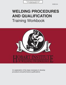 Welding Procedures and Qualification Training Workbook EW512-3