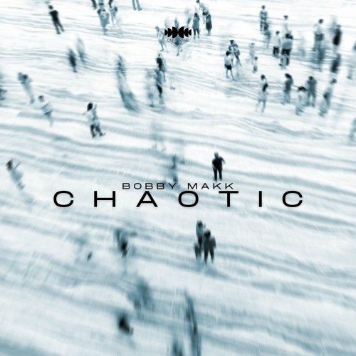 VA - Bobby Makk - Chaotic (2022) (MP3)
