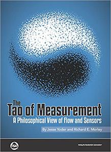 The Tao of Measurement A Philosophical View of Flow and Sensors