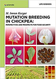 Mutation Breeding in Chickpea Perspectives and Prospects for Food Security