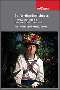 Performing Englishness Identity and politics in a contemporary folk resurgence