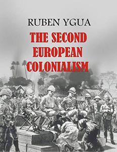 THE SECOND EUROPEAN COLONIALISM