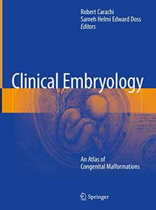 Clinical Embryology An Atlas of Congenital Malformations 