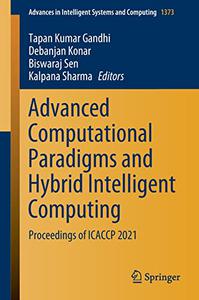 Advanced Computational Paradigms and Hybrid Intelligent Computing Proceedings of ICACCP 2021