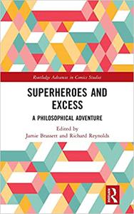 Superheroes and Excess A Philosophical Adventure