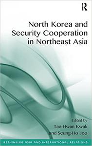 North Korea and Security Cooperation in Northeast Asia