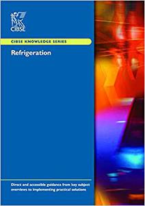 Refrigeration - CIBSE Knowledge Series  KS13