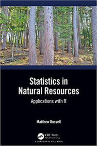 Statistics in Natural Resources Applications with R