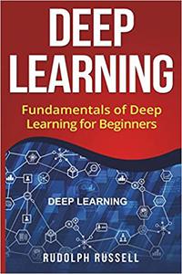 Deep Learning Fundamentals of Deep Learning for Beginners