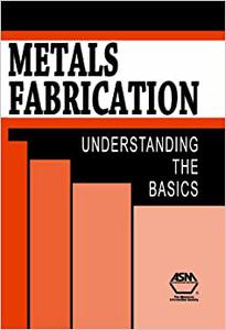 Metals Fabrication Understanding the Basics