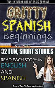 Gritty Spanish Beginnings Kindle Book Short, Entertaining Stories For Beginner