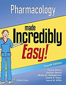 Pharmacology Made Incredibly Easy!, 4th Edition