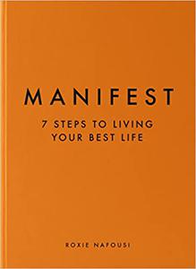 Manifest 7 Steps to Living Your Best Life