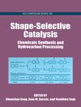 Shape-Selective Catalysis. Chemicals Synthesis and Hydrocarbon Processing