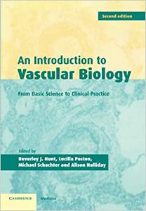 An Introduction to Vascular Biology From Basic Science to Clinical Practice